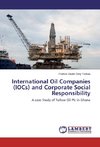 International Oil Companies (IOCs) and Corporate Social Responsibility