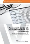 Assessment-Center als Auswahlverfahren für Schulleitung