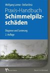 Praxis-Handbuch Schimmelpilzschäden