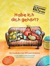 Habe ich dich gehört?