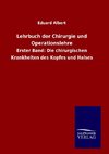 Lehrbuch der Chirurgie und Operationslehre