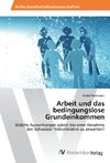 Arbeit und das bedingungslose Grundeinkommen