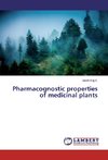 Pharmacognostic properties of medicinal plants