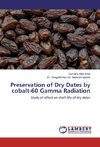 Preservation of Dry Dates by cobalt-60 Gamma Radiation