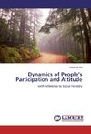 Dynamics of People's Participation and Attitude