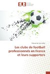 Les clubs de football professionnels en France et leurs supporters