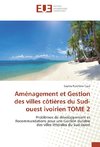 Aménagement et Gestion des villes côtières du Sud-ouest ivoirien TOME 2