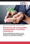 Extracción de compuestos antioxidantes en plantas autóctonas