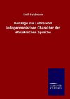 Beiträge zur Lehre vom indogermanischen Charakter der etruskischen Sprache