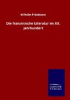 Die französische Literatur im XX. Jahrhundert