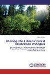 Utilizing The Citizens' Forest Restoration Principles