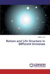 Nature and Life Structure in Different Universes