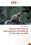 Gestion forestière et développement durable de la filière bois en RDC