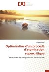 Optimisation d'un procédé d'atomisation supercritique