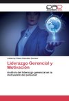 Liderazgo Gerencial y Motivación