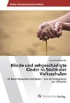 Blinde und sehgeschädigte Kinder in Südtiroler Volksschulen