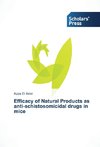 Efficacy of Natural Products as anti-schistosomicidal drugs in mice