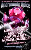 Unmögliche Mission auf Planet Hubba Bubble