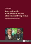 Interkulturelle Kommunikation aus chinesischer Perspektive