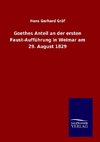 Goethes Anteil an der ersten Faust-Aufführung in Weimar am 29. August 1829