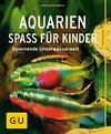 Aquarien - Spaß für Kinder