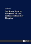 Studien zu Sprache und Stil in alt- und mittelhochdeutscher Literatur