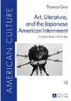 Art, Literature, and the Japanese American Internment