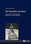 Das Massaker erinnern