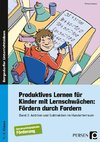 Produktives Lernen für Kinder mit Lernschwächen. Fördern durch Fordern. Band 2