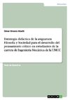 Estrategia didáctica de la asignatura Filosofía y Sociedad para el desarrollo del pensamiento crítico en estudiantes de la carrera de Ingeniería Mecánica de la UMCC