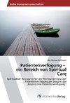 Patientenverfügung - ein Bereich von Spiritual Care