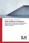 Dallo spoliticare al politicare