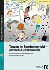 Tanzen im Sportunterricht - einfach & anschaulich