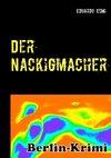 Der Nackigmacher