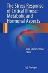 The Stress Response of Critical Illness: Metabolic and Hormonal Aspects