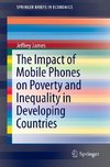 The Impact of Mobile Phones on Poverty and Inequality in Developing Countries