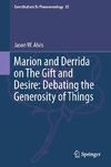 Marion and Derrida on The Gift and Desire: Debating the Generosity of Things