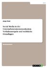 Social Media in der Unternehmenskommunikation. Verhaltensregeln und rechtliche Grundlagen