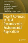 Recent Advances in Fluid Dynamics with Environmental Applications