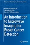 An Introduction to Microwave Imaging for Breast Cancer Detection