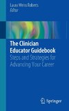 The Clinician Educator Guidebook