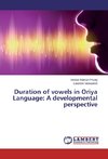 Duration of vowels in Oriya Language: A developmental perspective