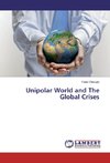 Unipolar World and The Global Crises