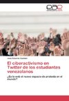 El ciberactivismo en Twitter de los estudiantes venezolanos