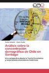 Análisis sobre la concentración demográfica de Chile en Santiago