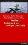 Resilienz - Gedeihen trotz widriger Umstände