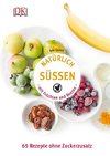 Natürlich süßen mit Früchten und Beeren