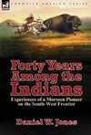 Forty Years Among the Indians