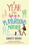 A Year in the Life of a Playground Mother