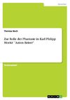 Zur Rolle der Phantasie in Karl Philipp Moritz' 